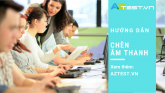 Hướng dẫn chèn âm thanh trong AZTest