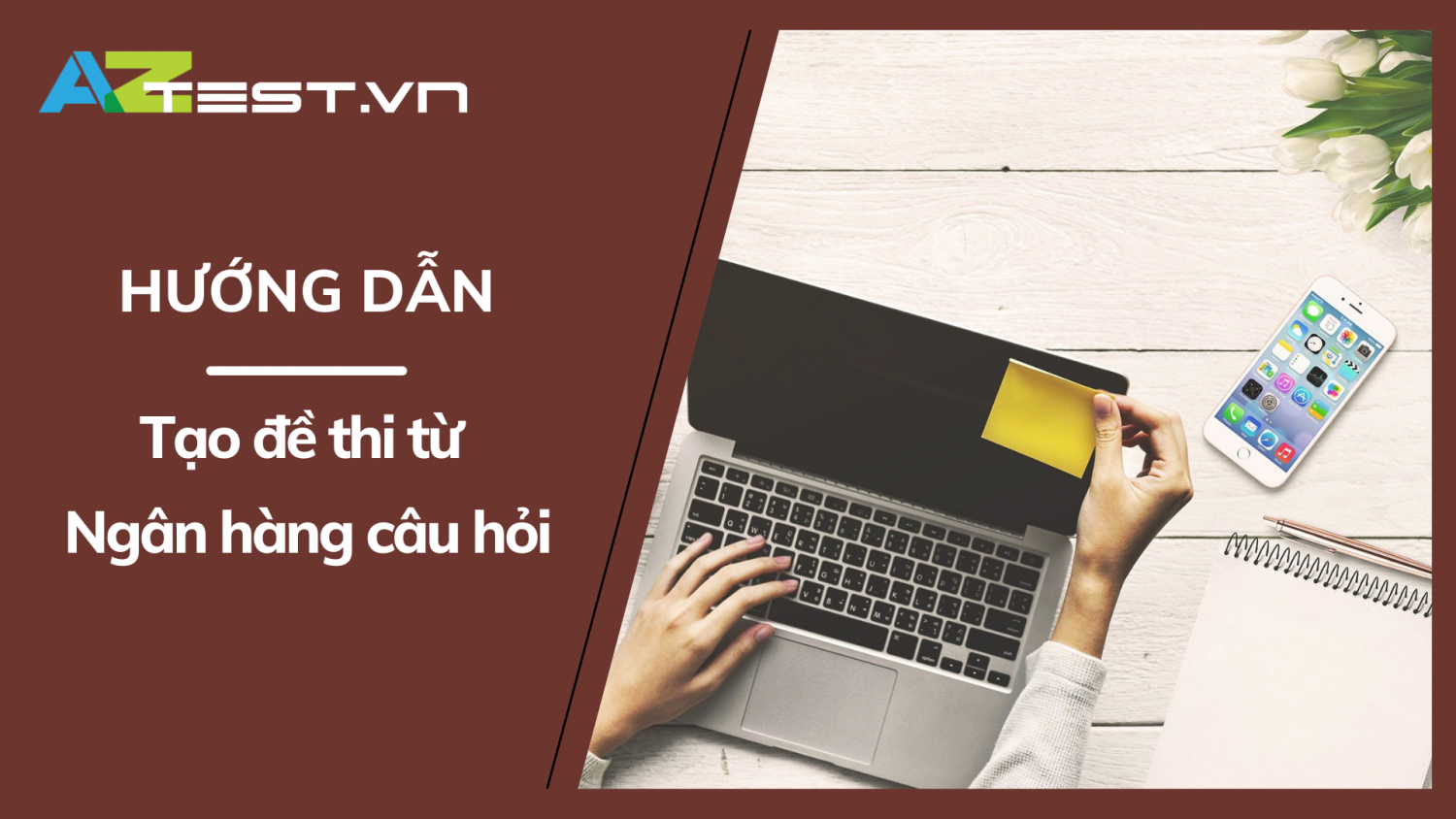 Hướng dẫn tạo đề thi từ ngân hàng câu hỏi