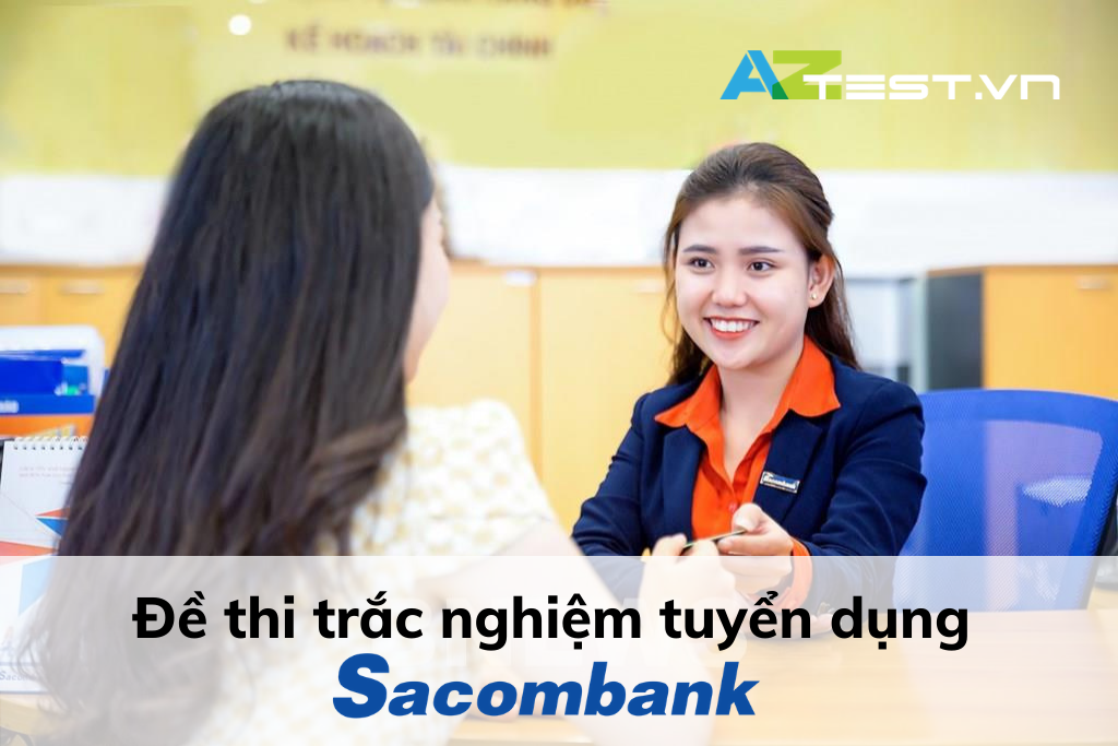 Tạo đề thi trắc nghiệm tuyển dụng Sacombank trên AZtest