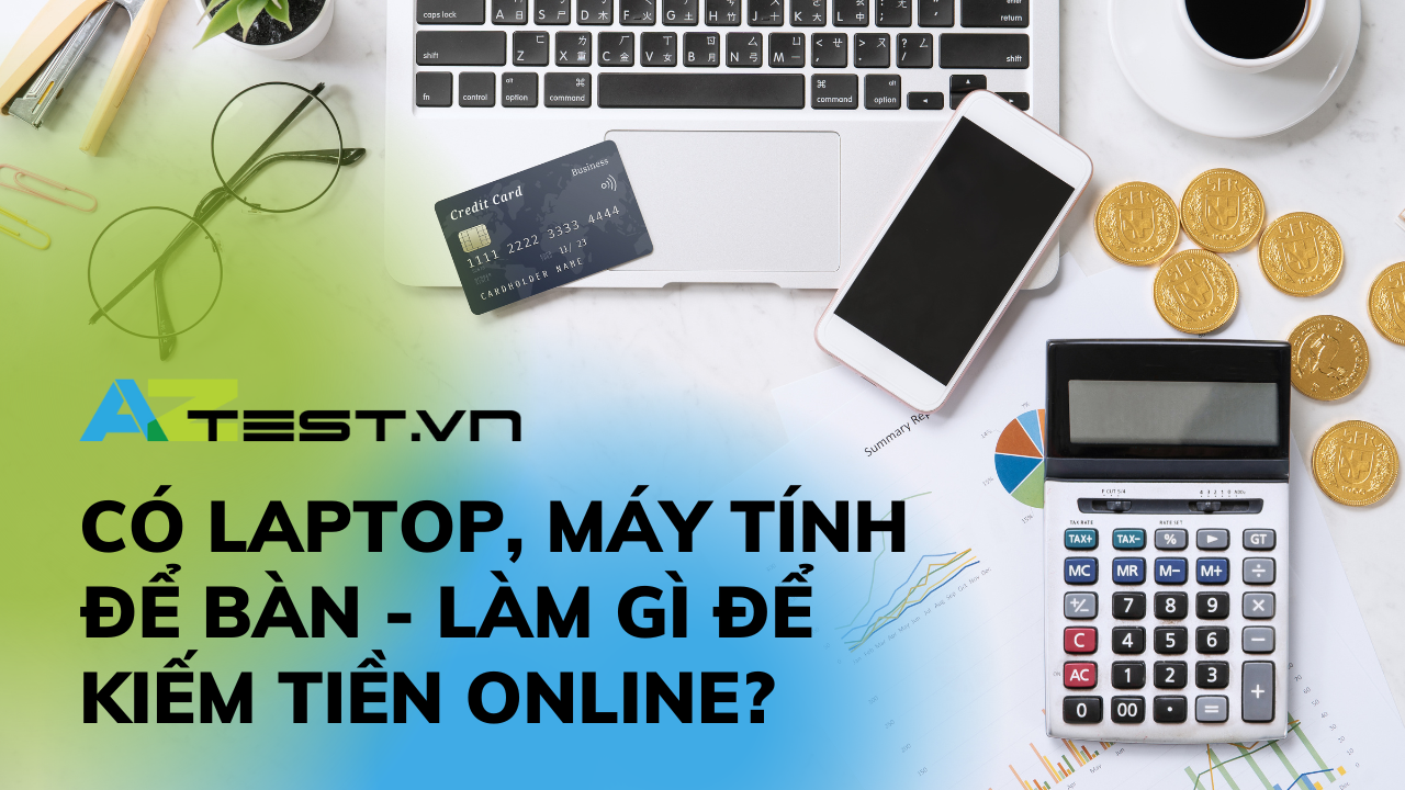 Làm sao để có thể kiếm tiền online bằng máy tính?