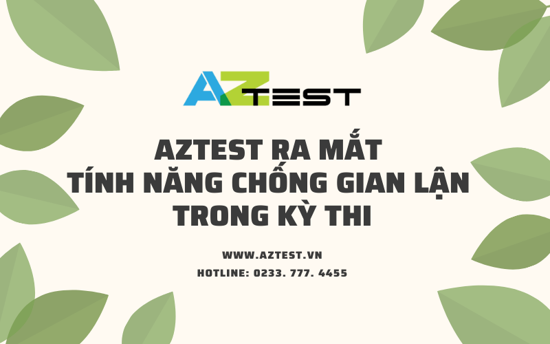 AZtest ra mắt tính năng chống gian lận trong kỳ thi